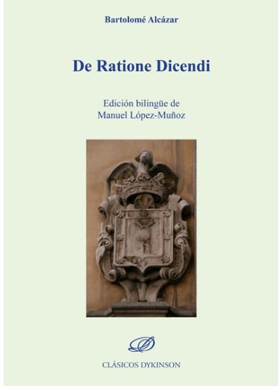 De Ratione Dicendi, de Alcázar, Bartolomé | portada del libro
