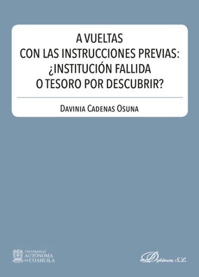 A vueltas con las instrucciones previas: ¿institución fallida o tesoro por descubrir?, de Cadenas Osuna, Davinia | portada de