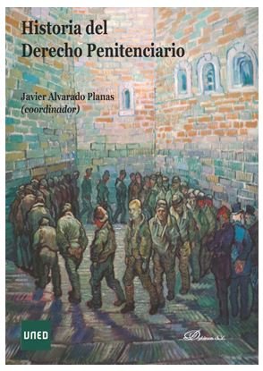 Historia del derecho penitenciario, de ALVARADO PLANAS,JAVIER | portada del libro