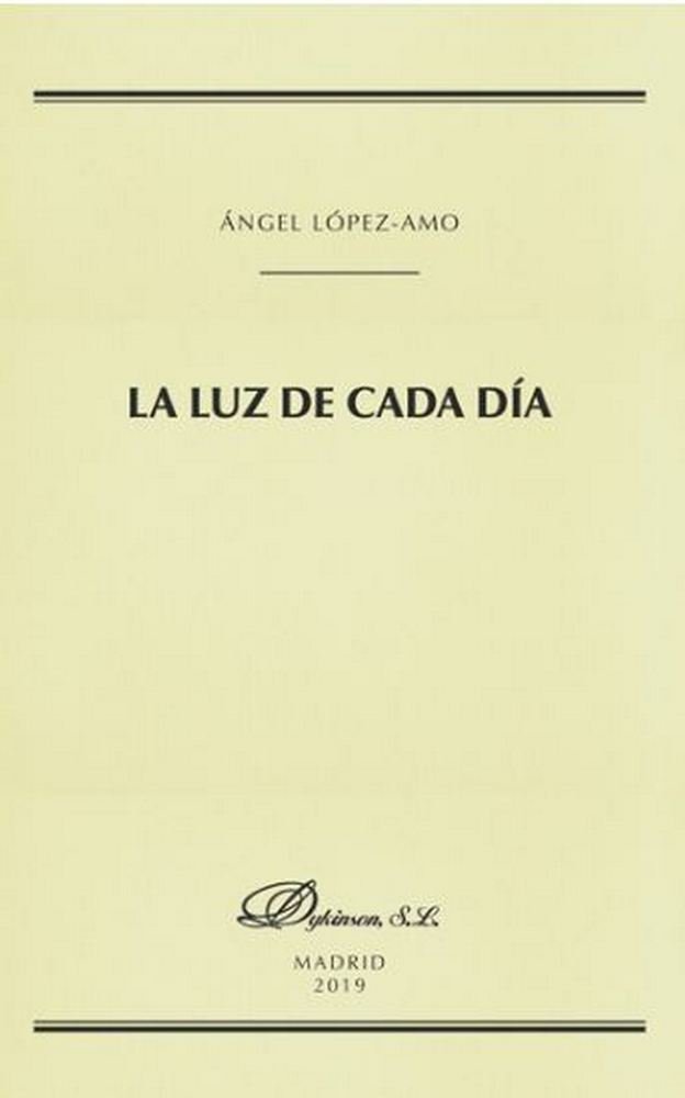 La Luz de cada Día, de López-Amo, Ángel | portada del libro