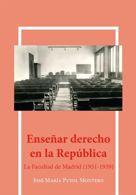 Enseñar derecho en la república, de Puyol Montero, José María | portada del libro