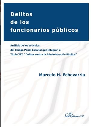 Delitos de los funcionarios públicos, de Echevarría, Marcelo | portada del libro