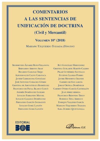 Comentarios a las Sentencias de Unificación de Doctrina. Civil y Mercantil. Volumen 10. 2018, de YZQUIERDO TOLSADA, MARIANO |