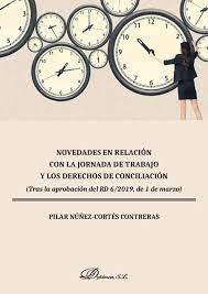 Novedades en relación con la jornada de trabajo y los derechos de conciliación, de Núñez-Cortés Contreras, Pilar | portada de