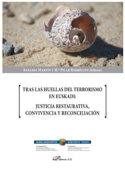 Tras las huellas del Terrorismo en Euskadi: Justicia restaurativa, Convivencia y reconciliación, de MARTIN, ANNABEL | portada