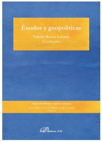 Éxodos y geopolíticas, de ROCCO LOZANO, VALERIO | portada del libro