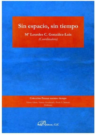 Sin espacio, sin tiempo, de González Luis, María Lourdes | portada del libro