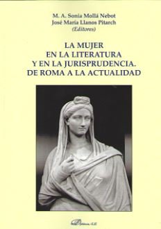 La mujer en la literatura y en la jurisprudencia. De Roma a la Actualidad, de LLANOS PITARCH | portada del libro