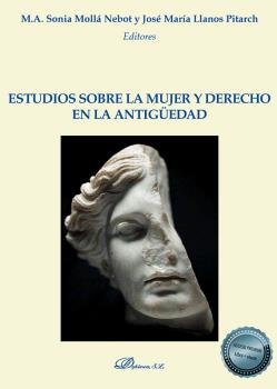 ESTUDIOS SOBRE LA MUJER Y DERECHO EN LA ANTIGUEDAD, de MOLLA NEBOT | portada del libro