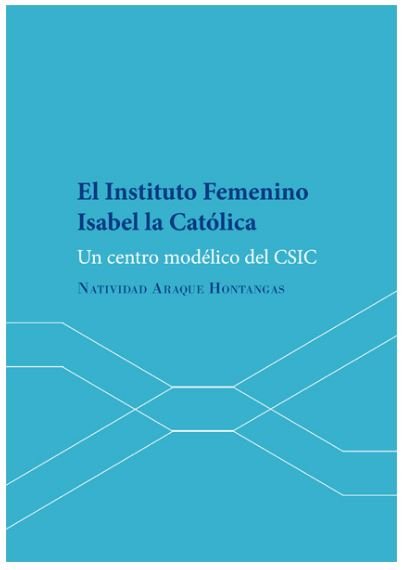El Instituto Femenino Isabel la Católica, de Araque Hontangas, Natividad | portada del libro