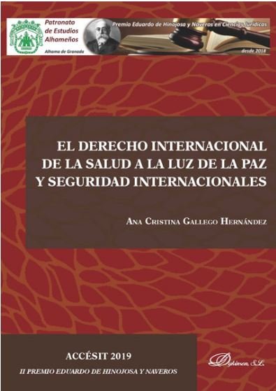 El Derecho Internacional de la Salud a la Luz de la Paz y Seguridad Internacionales, de Gallego Hernández, Ana Cristina | por