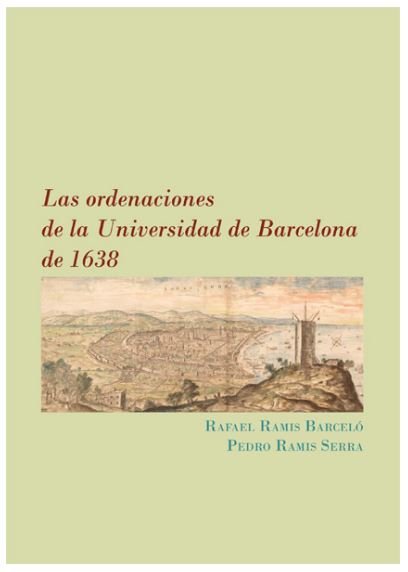 Las ordenaciones de la Universidad de Barcelona de 1638, de Ramis Barceló, Rafael | portada del libro
