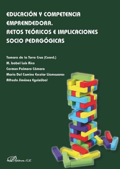 Educación y competencia emprendedora. Retos teóricos e implicaciones socio pedagógicas, de DE LA TORRE CRUZ,TAMARA | portada 