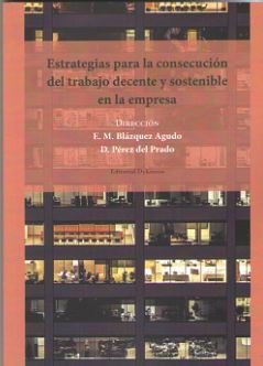 Estrategias para la consecución del trabajo decente y sostenible en la empresa, de Blázquez Agudo, Eva María | portada del li