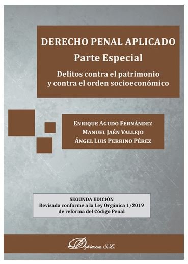 Derecho penal aplicado. Parte especial. Delitos contra el patrimonio y contra el orden socioeconómic, de Agudo Fernández, Enr