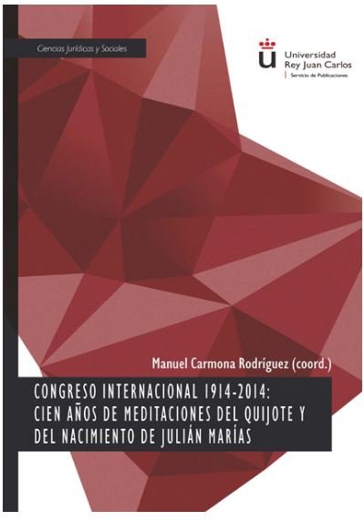Congreso Internacional 1914-2014: Cien años de Meditaciones del Quijote y del nacimiento de Julián M | portada del libro