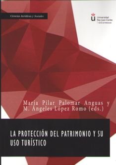 La protección del patrimonio y su uso turístico, de Palomar Anguas, María Pilar | portada del libro