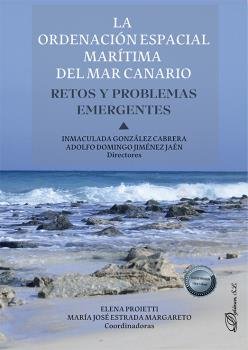LA ORDENACION ESPACIAL MARITIMA DEL MAR CANARIO RETOS Y PRO, de AA.VV. | portada del libro