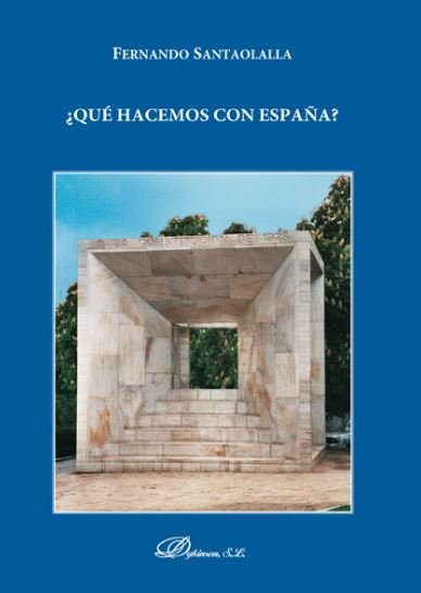 ¿Qué hacemos con España?, de Santaolalla López, Fernando | portada del libro