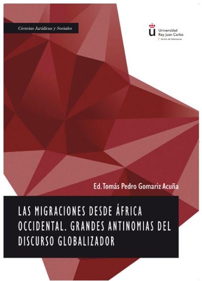 Las migraciones desde África Occidental. Grandes antinomias del discurso globalizador, de Gomariz Acuña, Tomás Pedro | portad