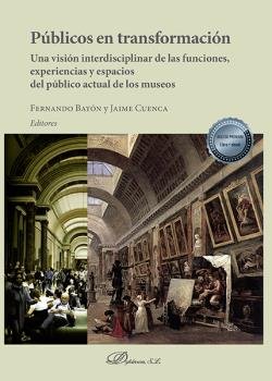 Públicos en transformación, de Bayón Mariné, Fernando | portada del libro