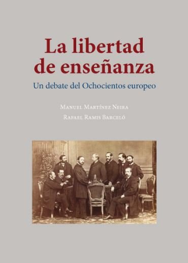 La libertad de enseñanza, de Martínez Neira, Manuel | portada del libro