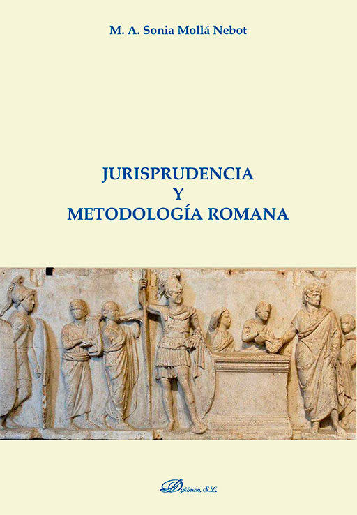 JURISPRUDENCIA Y METODOLOGIA ROMANA, de MOLLA NEBOT, SONIA M.A. | portada del libro