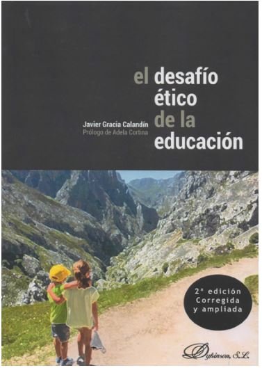 El desafío ético de la educación, de Gracia Calandín, Javier | portada del libro