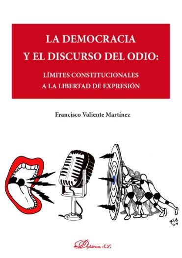 La democracia y el discurso del odio, de Valiente Martínez, Francisco | portada del libro