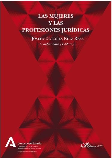Las mujeres y las profesiones jurídicas, de Ruiz Resa, Josefa Dolores | portada del libro