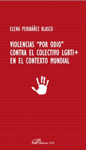 Violencias "por odio" contra el colectivo LGBTI+ en el contexto mundial, de Peribáñez Blasco, Elena | portada del libro