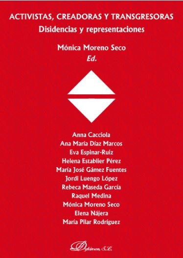 Activistas, creadoras y transgresoras, de MORENO SECO, MONICA | portada del libro