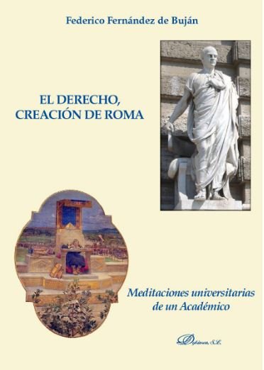 El Derecho, creación de Roma, de Fernández de Buján Fernández, Federico | portada del libro