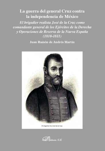La guerra del general Cruz contra la independencia de México, de Andrés Martín, Juan Ramón de | portada del libro