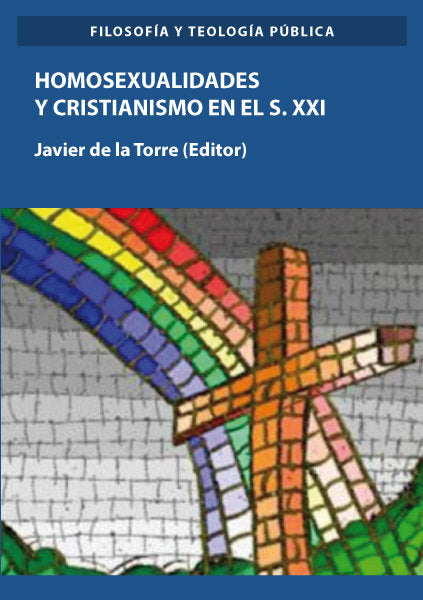 Homosexualidades y cristianismo en el S. XXI, de Torre Díaz, Francisco Javier de la | portada del libro