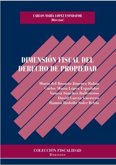 Dimensión fiscal del derecho de propiedad, de López Espadafor, Carlos María | portada del libro