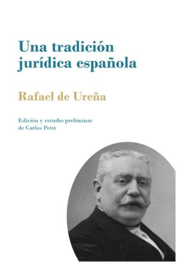 Una tradición jurídica española, de Ureña Smenjaud, Rafael de | portada del libro