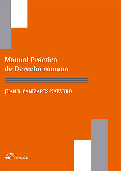 Manual Práctico de Derecho romano, de Cañizares Navarro, Juan B. | portada del libro