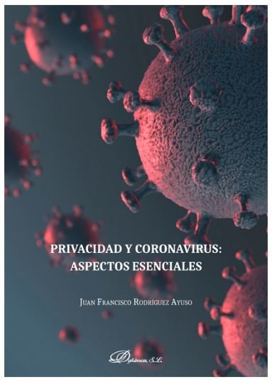 Privacidad y Coronavirus: aspectos esenciales, de Rodríguez Ayuso, Juan Francisco | portada del libro