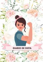 Diario de Dieta Para Bajar de Peso y Adelgazar Rápido - Este diario te ayudará a motivarte y a mantener un ojo sobre tu progr