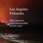 Los Angeles Palisades Libro ilustrado sobre los incendios del año 2025, de CRISTINA BERNA | portada del libro