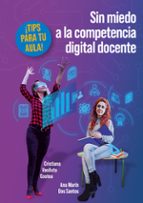 Sin miedo a la competencia digital docente, de CRISTIANA VASILUTA COSTEAMARIN DO | portada del libro