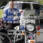 Policia estadounidense en acción, de CRISTINA BERNA | portada del libro