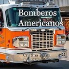 Bomberos americanos, de CRISTINA BERNA | portada del libro
