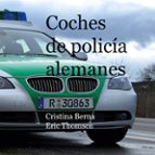 Coches de policía alemanes, de CRISTINA BERNA | portada del libro