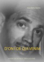 D'on i de qui venim, de JOAN VILALTA LLAVINA | portada del libro