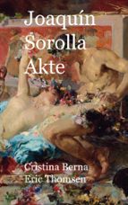 Joaquín Sorolla Akte, de CRISTINA BERNA | portada del libro