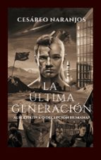 LA ÚLTIMA GENERACIÓN, de CESAREO NARANJOS | portada del libro