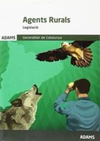 Legislació Agents Rurals. Generalitat de Catalunya, de Varios autores | portada del libro