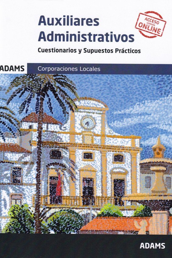 Cuestionarios y Supuestos Prácticos Auxiliares Administrativos Corporaciones Locales, de Varios autores | portada del libro